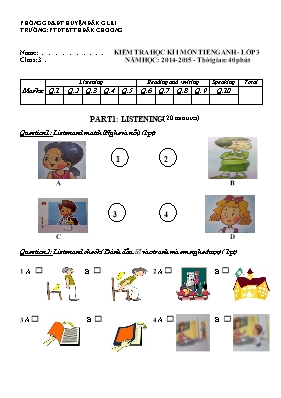 Đề kiểm tra học kỳ I môn Tiếng Anh Lớp 3 - Năm học 2014-2015 - Trường PTDTBT TH Đăk Choong (Có đáp án)